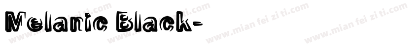 Melanic Black字体转换